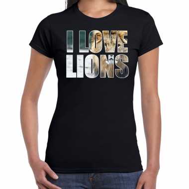 Tekst t shirt i love lions dieren foto een leeuw zwart dames beeldje kopen