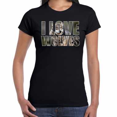 Tekst t shirt i love wolves dieren foto een wolf zwart dames beeldje kopen